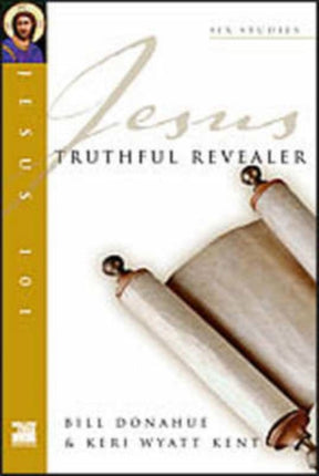 Jesus 101: Truthful revealer