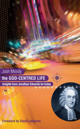 The God-centred life: Insights From Jonathan