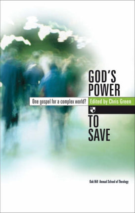God's power to save: One Gospel For A Complex