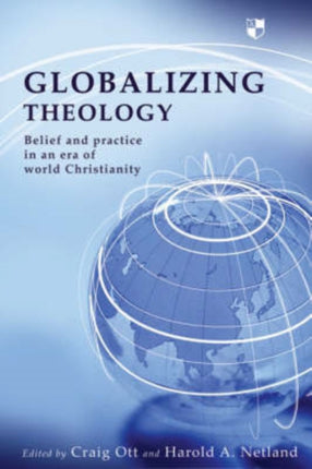 Globalizing Theology: Belief And Practise In An