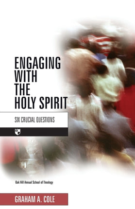 Engaging with the Holy Spirit: Six Crucial Questions