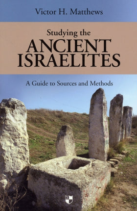 Studying the Ancient Israelites: A Student'S