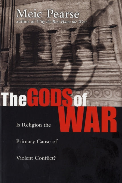 The Gods of War: Is Religion The Primary Cause Of