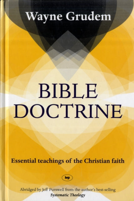 Bible Doctrine Essential Teachings Of The Christian Faith