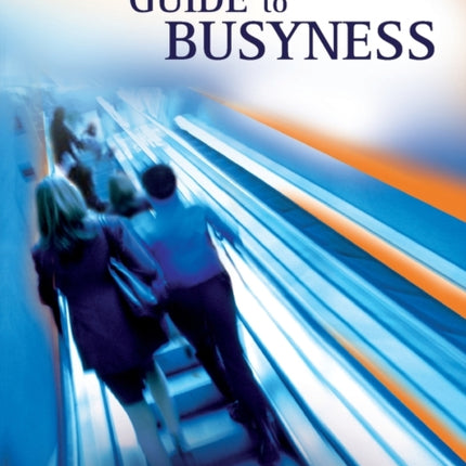 The Busy Christian's Guide to Busyness