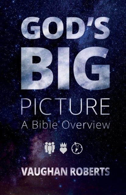 God's Big Picture: A Bible Overview