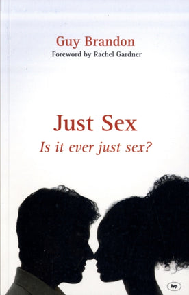 Just Sex: Is It Ever Just Sex?