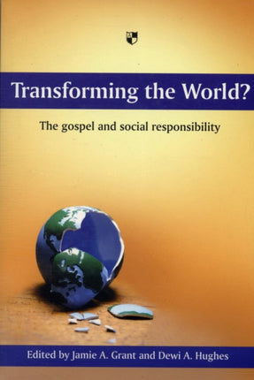 Transforming the world?: The Gospel And Social