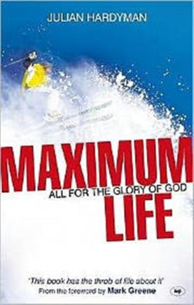 Maximum Life: All For The Glory Of God