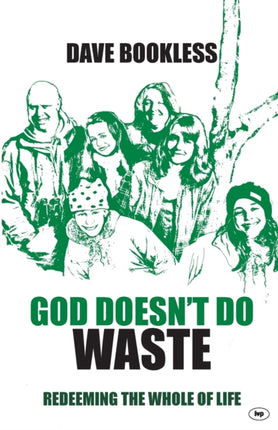 God Doesn't Do Waste: Redeeming The Whole Of Life