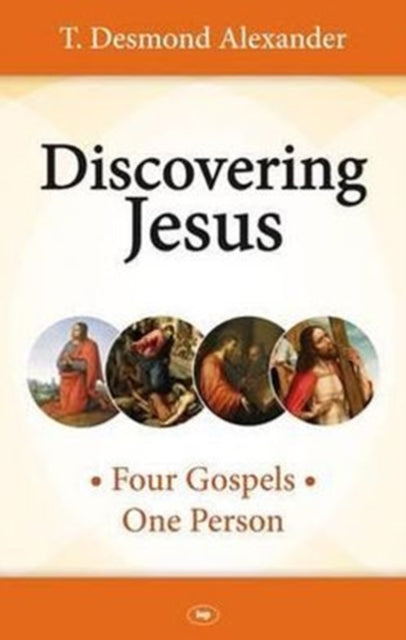 Discovering Jesus: Four Gospels - One Person