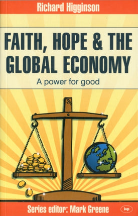 Faith, Hope & the Global Economy: A Power For