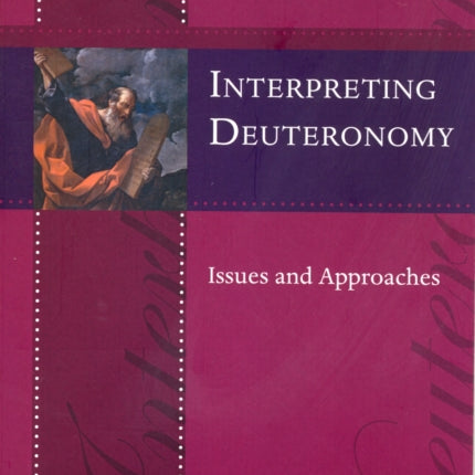 Interpreting Deuteronomy: Issues And Approaches