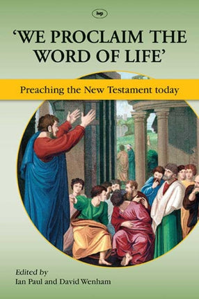 We Proclaim the Word of Life': Preaching The New