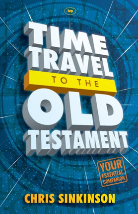 Time Travel to the Old Testament: Your Essential