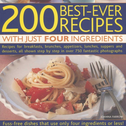 200 Best-ever Recipes With Just Four Ingredients