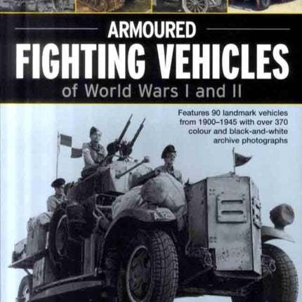 Armoured Fighting Vehicles of World Wars 1 and 2