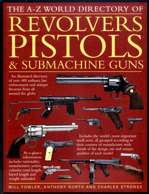 A - Z World Directory of Pistols, Revolvers and Submachine Guns, The