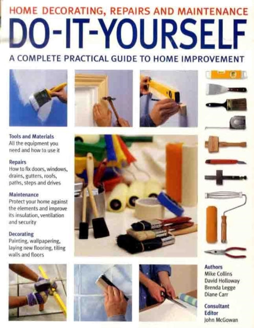 Do-it-Yourself: A Complete Beginner's Home Improvement Manual