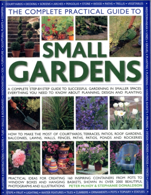 Complete Practical Guide to Small Gardens