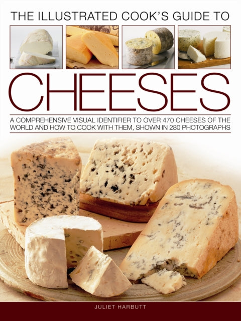 Illustrated Cook's Guide to Cheeses