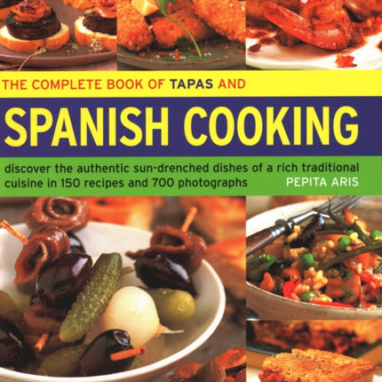 The Complete Book of Tapas and Spanish Cooking: