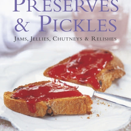 The Complete Book of Preserves & Pickles