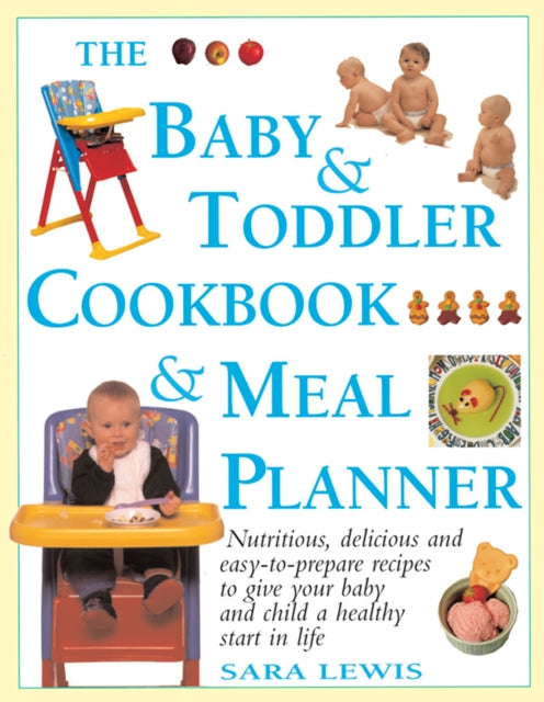 The Baby & Toddler Cookbook & Meal Planner: