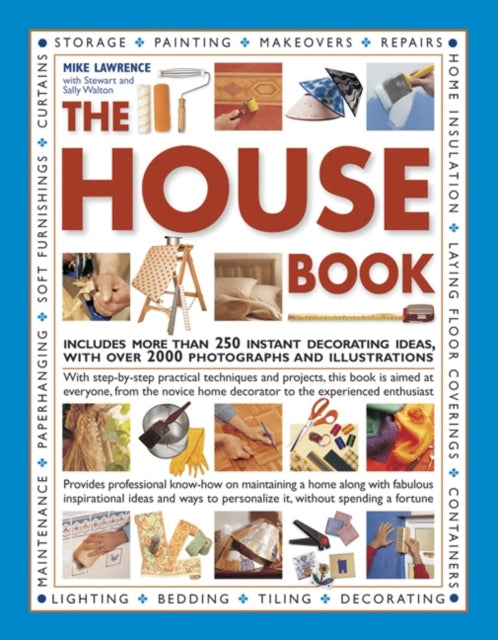 The House Book: Includes More Than 250 Instant Decorating Ideas, with Over 2000 Photographs and Illustrations