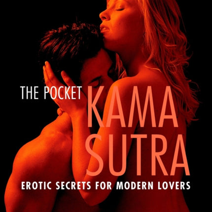 Pocket Kama Sutra: Erotic Secrets for Modern Lovers