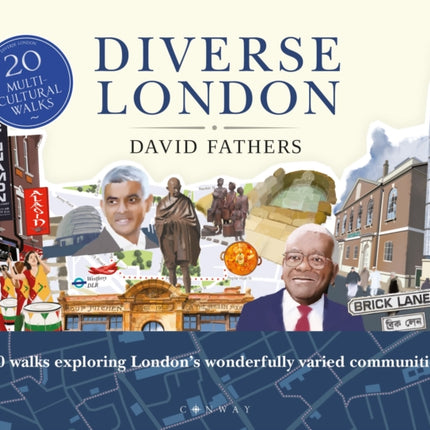 Diverse London: 20 Walks Exploring London's