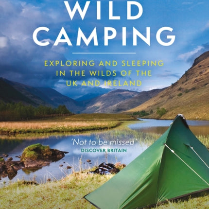 Wild Camping: Exploring and Sleeping in the Wilds of the UK and Ireland