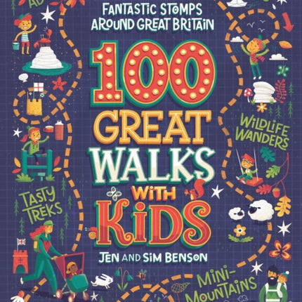 100 Great Walks with Kids: Fantastic stomps around Great Britain