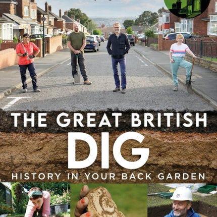 The Great British Dig: History in Your Back Garden