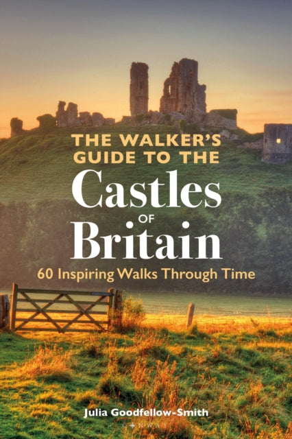 The Walkers Guide to the Castles of Britain