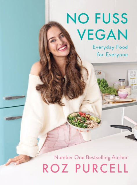 No Fuss Vegan: Everyday Food for Everyone