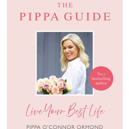 The Pippa Guide: Live Your Best Life