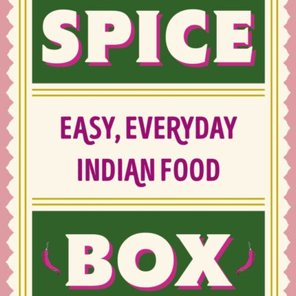 Spice Box: Easy, Everyday Indian Food