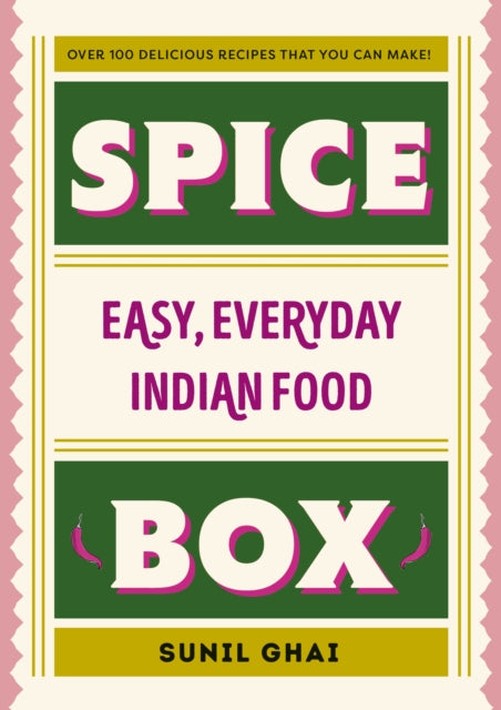 Spice Box: Easy, Everyday Indian Food