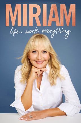 Miriam Life Work Everything