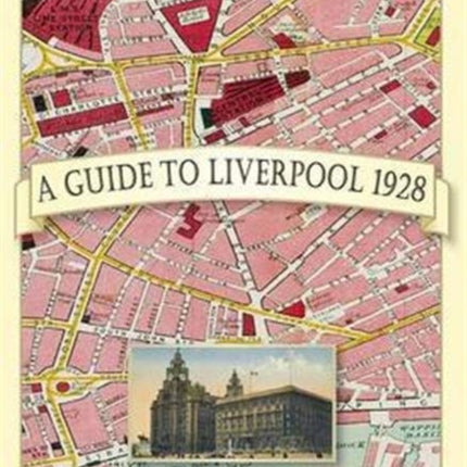 A Guide to Liverpool 1928