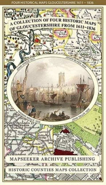 Gloucestershire 1611 – 1836 – Fold Up Map that features a collection of Four Historic Maps, John Speed’s County Map 1611, Johan Blaeu’s County Map of 1648, Thomas Moules County Map of 1836 and a Plan of Gloucester 1805 by Cole and Roper. Th