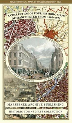 Manchester 1650 - 1876 - Fold Up Map featuring William Swire's Plan of Manchester and Environs 1824, Cole and Ropers Plan of Manchester and Salford 1807, Dawson's Reform Plan of 1831, A Birds Eye View of 1876 Manchester and a Plan of Manche