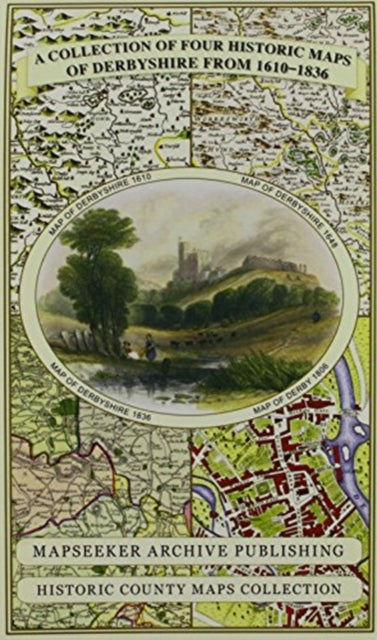 Derbyshire 1610 – 1836 – Fold Up Map that features a collection of Four Historic Maps, John Speed’s County Map 1611, Johan Blaeu’s County Map of 1648, Thomas Moules County Map of 1836 and Cole and Roper’s Plan of the City of Derby 1806. The