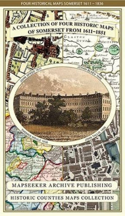 Somersetshire 1611 – 1836 – Fold Up Map that features a collection of Four Historic Maps, John Speed’s County Map 1611, Johan Blaeu’s County Map of 1648, Thomas Moules County Map of 1836 and a Plan of the City of Bath from 1851 by John Tall