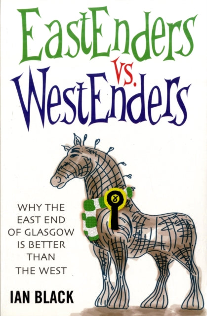 Eastenders vs Westenders and Westenders vs Eastenders