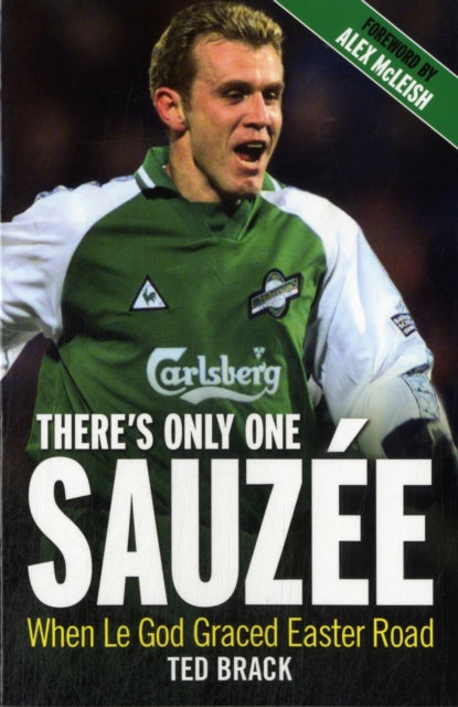 There's Only One Sauzee: When Le God Graced Easter Road