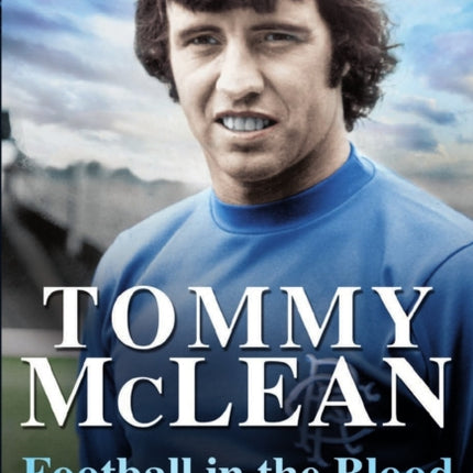 Football in the Blood: My Autobiography