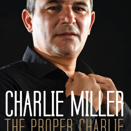 The Proper Charlie: My Autobiography