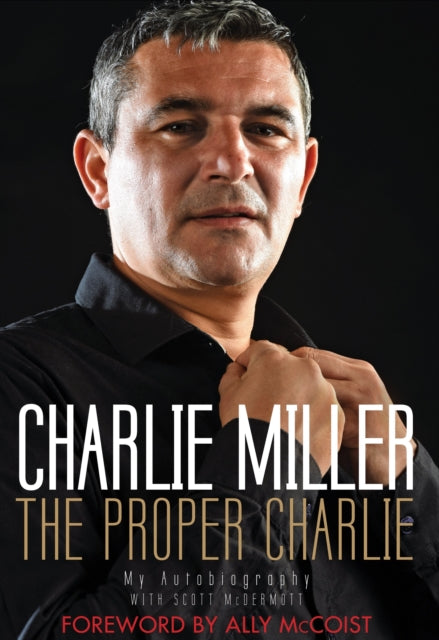 The Proper Charlie: My Autobiography